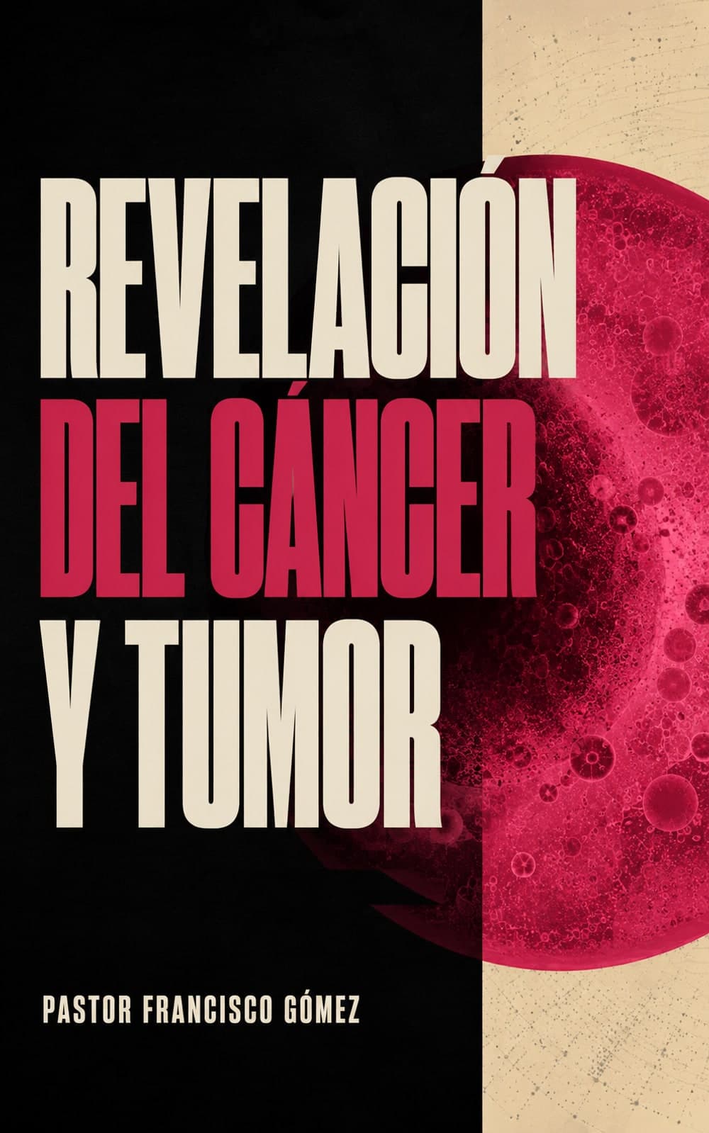 Front cover of Revelación del Cáncer y Tumor